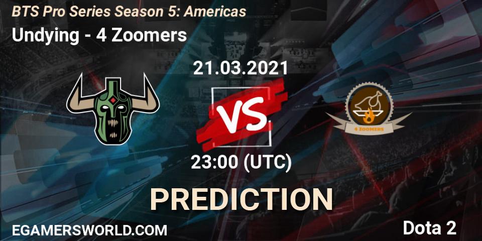 Undying vs 4 Zoomers: Match Prediction. 21.03.2021 at 22:53, Dota 2, BTS Pro Series Season 5: Americas