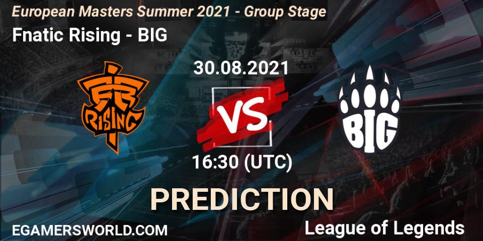 Fnatic Rising vs BIG: Match Prediction. 30.08.2021 at 16:30, LoL, European Masters Summer 2021 - Group Stage