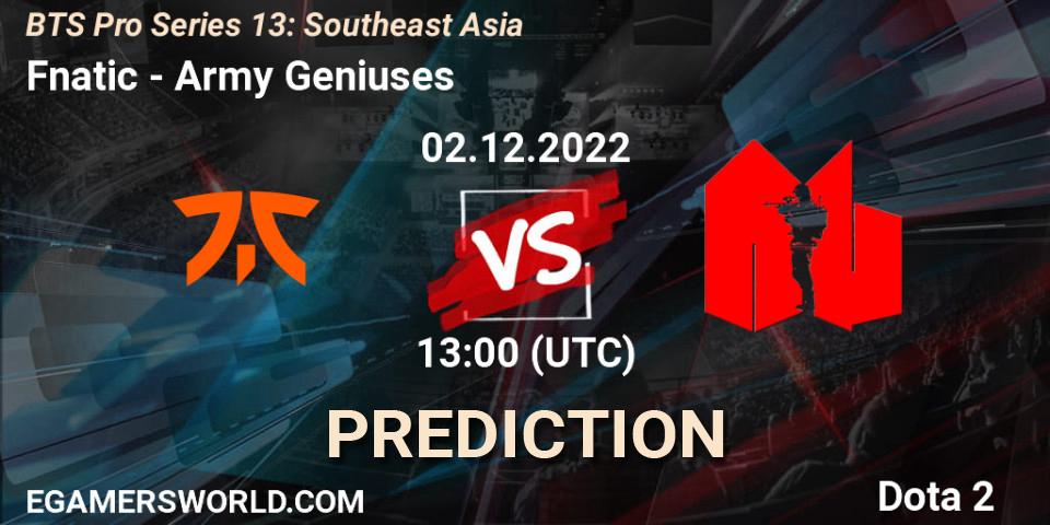 Fnatic vs Army Geniuses: Match Prediction. 02.12.22, Dota 2, BTS Pro Series 13: Southeast Asia