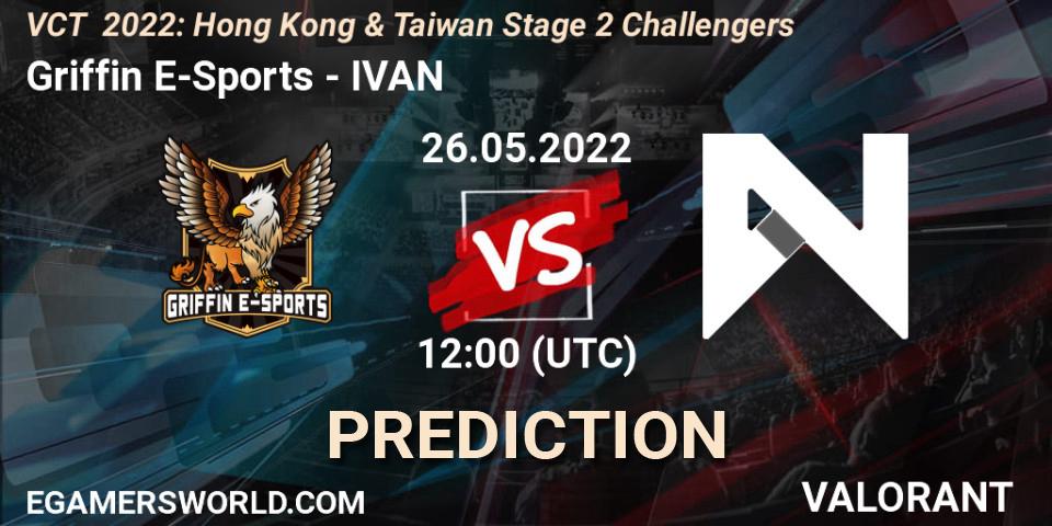 Griffin E-Sports vs IVAN: Match Prediction. 26.05.2022 at 13:00, VALORANT, VCT 2022: Hong Kong & Taiwan Stage 2 Challengers