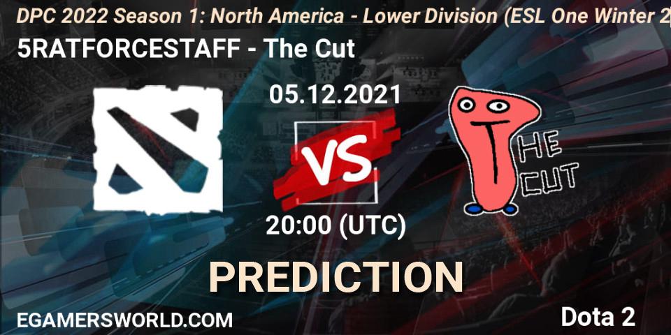 5RATFORCESTAFF vs The Cut: Match Prediction. 05.12.2021 at 20:22, Dota 2, DPC 2022 Season 1: North America - Lower Division (ESL One Winter 2021)