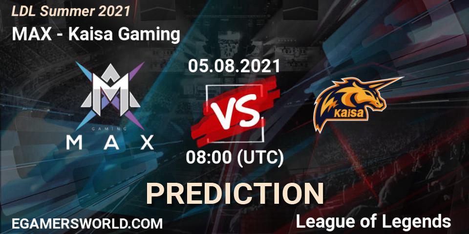 MAX vs Kaisa Gaming: Match Prediction. 05.08.2021 at 09:30, LoL, LDL Summer 2021