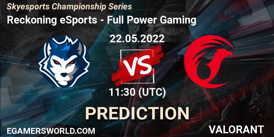Reckoning eSports vs Full Power Gaming: Match Prediction. 23.05.2022 at 11:30, VALORANT, Skyesports Championship Series