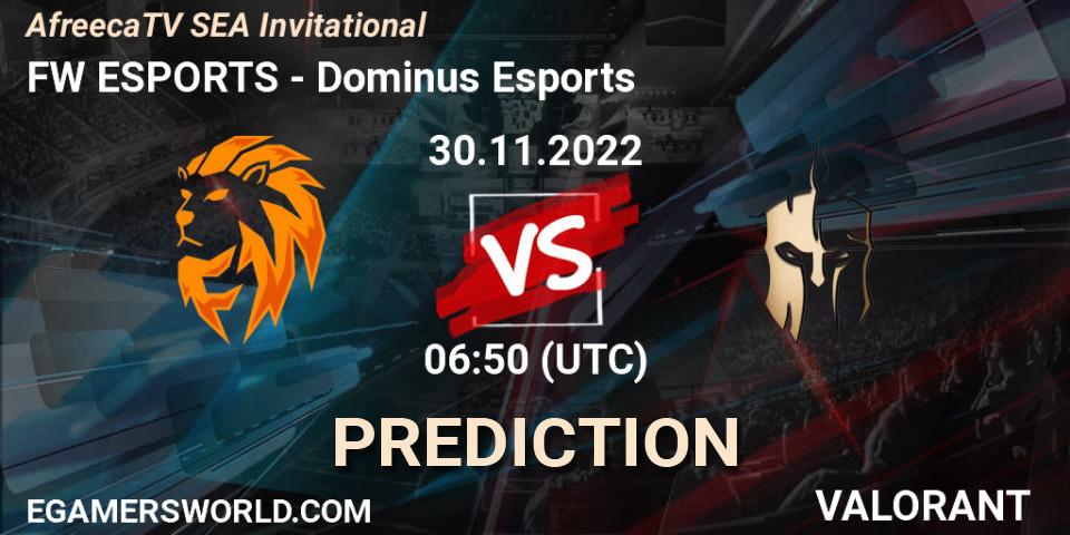 FW ESPORTS vs Dominus Esports: Match Prediction. 30.11.2022 at 06:50, VALORANT, AfreecaTV SEA Invitational