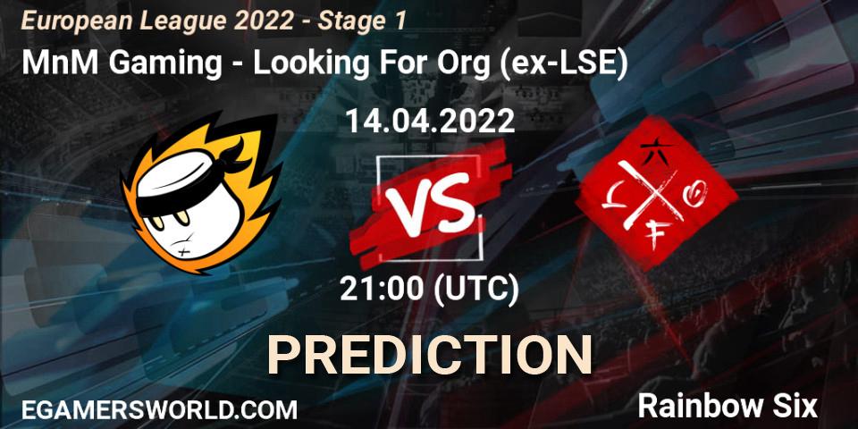 MnM Gaming vs Looking For Org (ex-LSE): Match Prediction. 14.04.22, Rainbow Six, European League 2022 - Stage 1