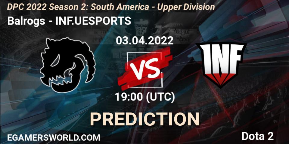 Balrogs vs INF.UESPORTS: Match Prediction. 03.04.2022 at 19:04, Dota 2, DPC 2021/2022 Tour 2 (Season 2): SA Division I (Upper)