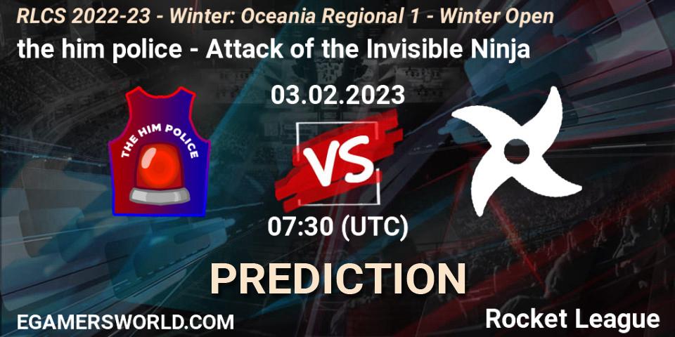 the him police vs Attack of the Invisible Ninja: Match Prediction. 03.02.2023 at 07:30, Rocket League, RLCS 2022-23 - Winter: Oceania Regional 1 - Winter Open