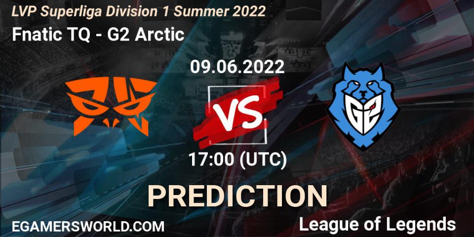 Fnatic TQ vs G2 Arctic: Match Prediction. 09.06.2022 at 17:00, LoL, LVP Superliga Division 1 Summer 2022