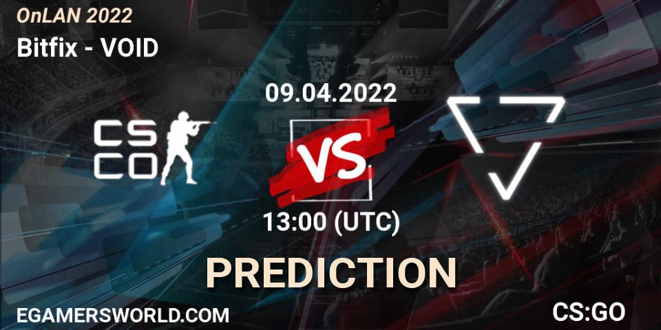 Bitfix vs VOID: Match Prediction. 09.04.22, CS2 (CS:GO), OnLAN 2022
