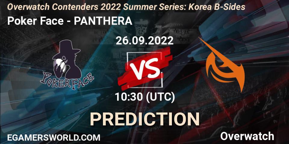 Poker Face vs PANTHERA: Match Prediction. 26.09.2022 at 10:30, Overwatch, Overwatch Contenders 2022 Summer Series: Korea B-Sides