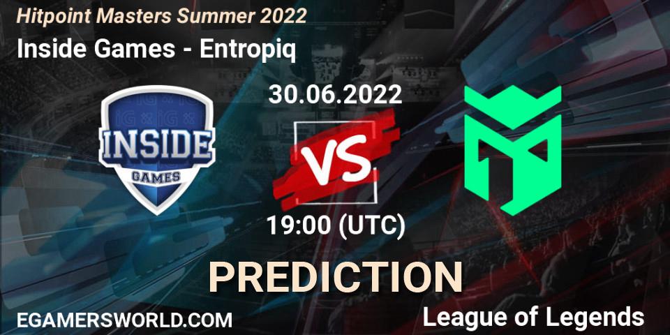 Inside Games vs Entropiq: Match Prediction. 30.06.22, LoL, Hitpoint Masters Summer 2022