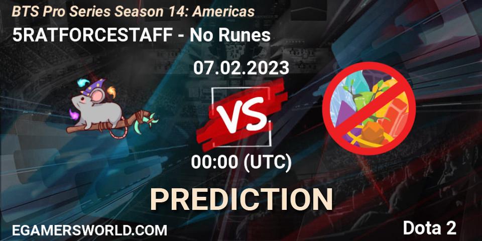 5RATFORCESTAFF vs No Runes: Match Prediction. 05.02.23, Dota 2, BTS Pro Series Season 14: Americas