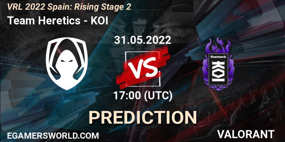 Team Heretics vs KOI: Match Prediction. 31.05.22, VALORANT, VRL 2022 Spain: Rising Stage 2