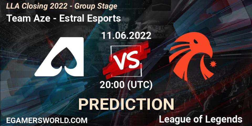 Team Aze vs Estral Esports: Match Prediction. 11.06.2022 at 20:00, LoL, LLA Closing 2022 - Group Stage