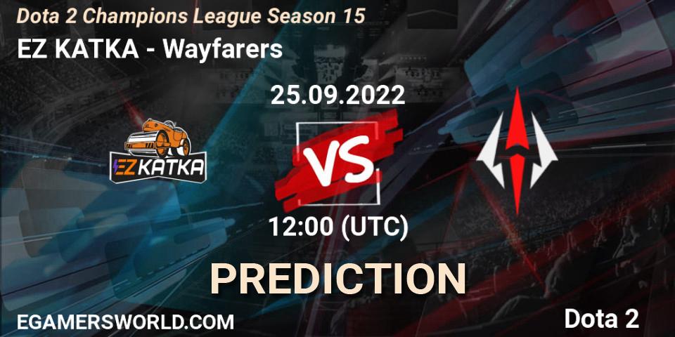 EZ KATKA vs Wayfarers: Match Prediction. 25.09.22, Dota 2, Dota 2 Champions League Season 15
