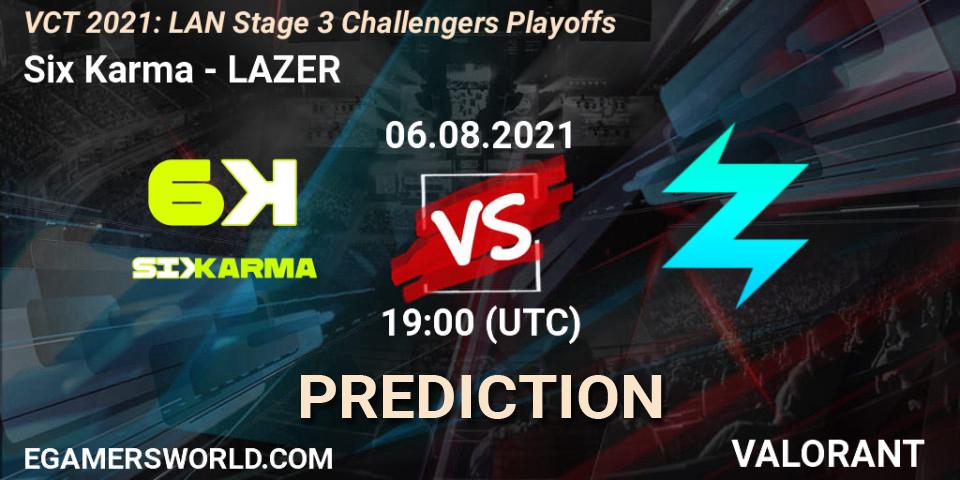 Six Karma vs LAZER: Match Prediction. 06.08.2021 at 19:00, VALORANT, VCT 2021: LAN Stage 3 Challengers Playoffs