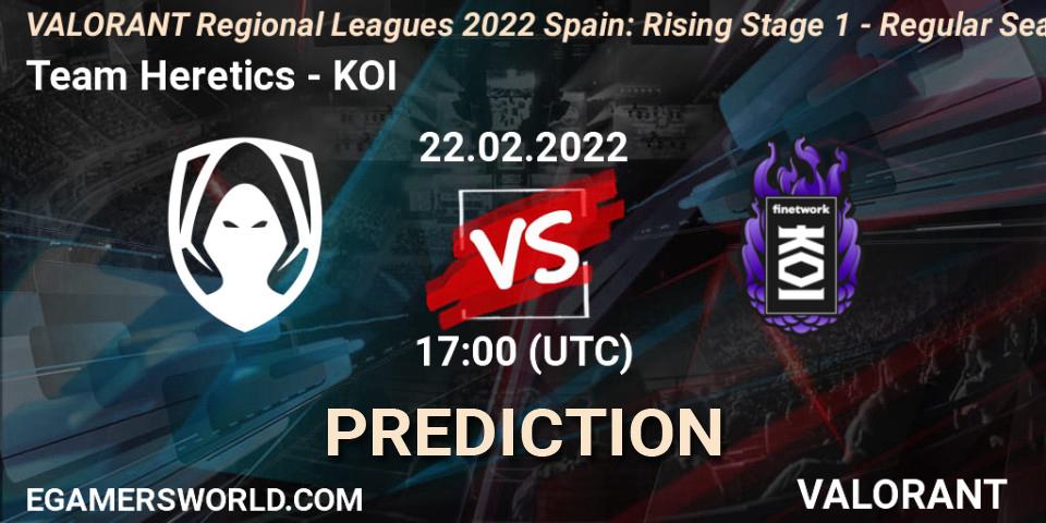 Team Heretics vs KOI: Match Prediction. 23.02.22, VALORANT, VALORANT Regional Leagues 2022 Spain: Rising Stage 1 - Regular Season