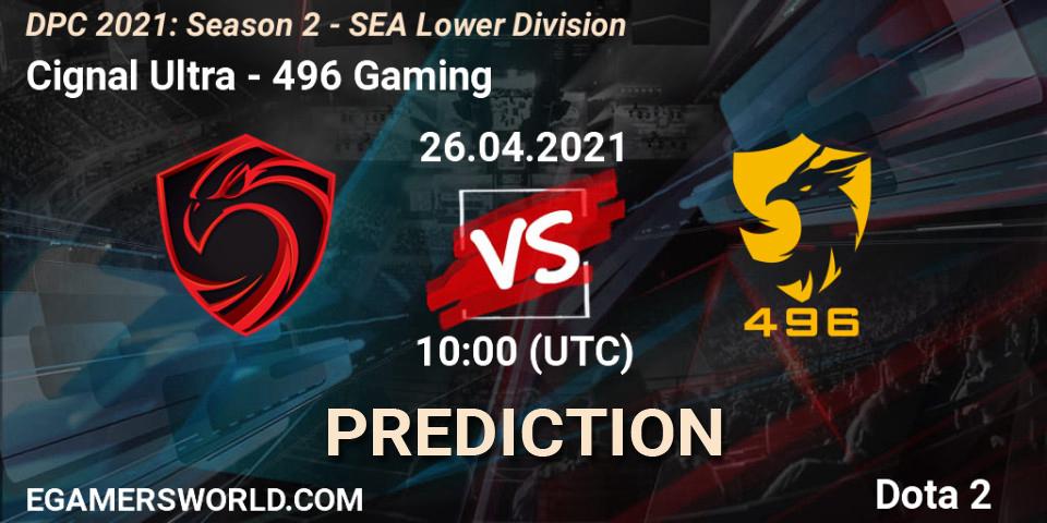 Cignal Ultra vs 496 Gaming: Match Prediction. 26.04.21, Dota 2, DPC 2021: Season 2 - SEA Lower Division