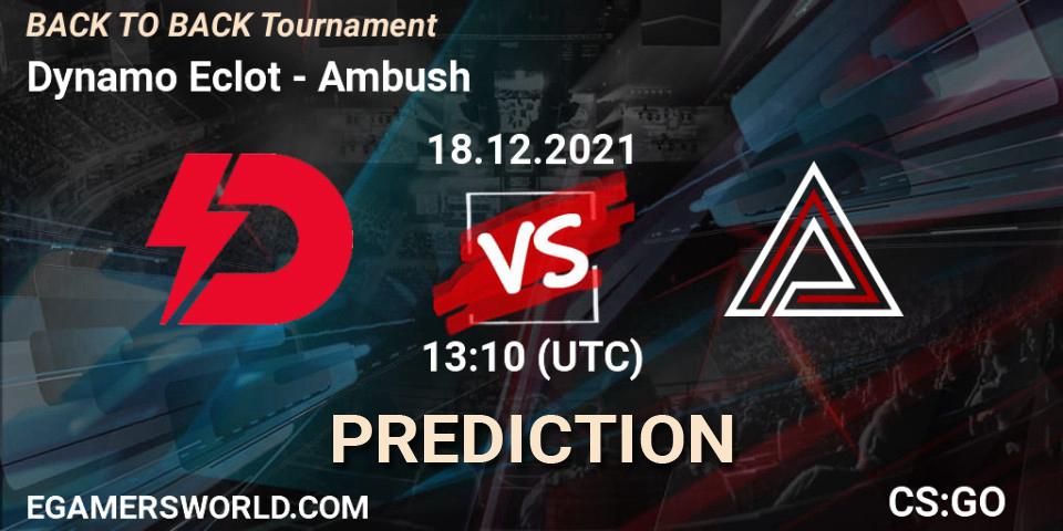 Dynamo Eclot vs Ambush: Match Prediction. 18.12.2021 at 13:10, Counter-Strike (CS2), BACK TO BACK Tournament