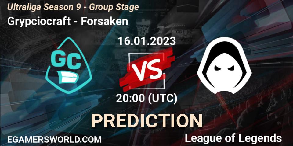 Grypciocraft vs Forsaken: Match Prediction. 16.01.2023 at 20:00, LoL, Ultraliga Season 9 - Group Stage
