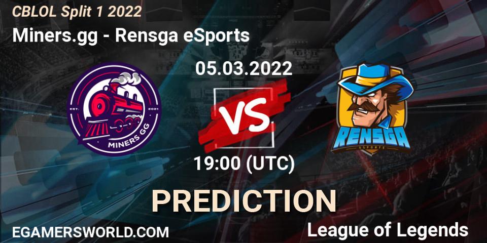 Miners.gg vs Rensga eSports: Match Prediction. 05.03.2022 at 19:35, LoL, CBLOL Split 1 2022