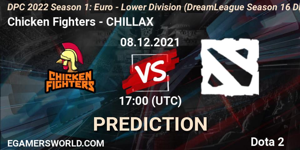 Chicken Fighters vs CHILLAX: Match Prediction. 08.12.2021 at 16:55, Dota 2, DPC 2022 Season 1: Euro - Lower Division (DreamLeague Season 16 DPC WEU)