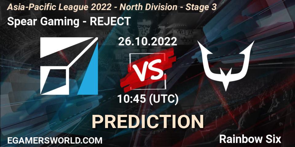 Spear Gaming vs REJECT: Match Prediction. 26.10.2022 at 10:45, Rainbow Six, Asia-Pacific League 2022 - North Division - Stage 3