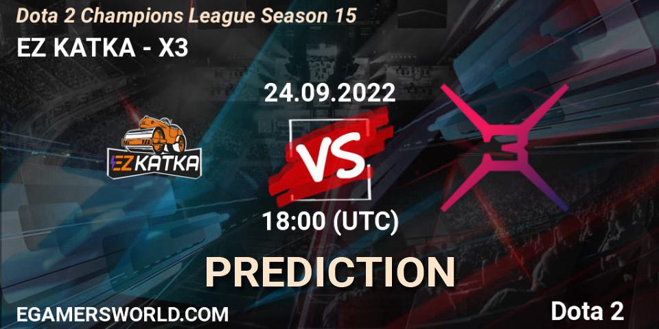 EZ KATKA vs X3: Match Prediction. 24.09.2022 at 18:16, Dota 2, Dota 2 Champions League Season 15