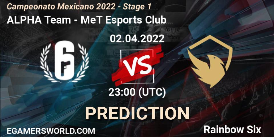 ALPHA Team vs MeT Esports Club: Match Prediction. 02.04.2022 at 23:00, Rainbow Six, Campeonato Mexicano 2022 - Stage 1