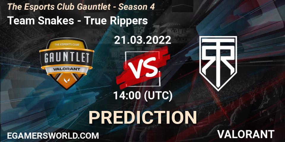 Team Snakes vs True Rippers: Match Prediction. 21.03.2022 at 14:00, VALORANT, The Esports Club Gauntlet - Season 4