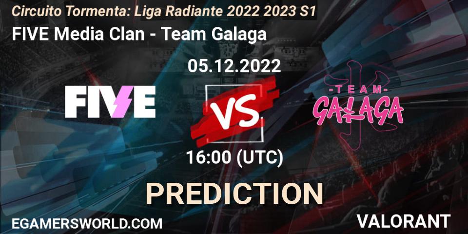 FIVE Media Clan vs Team Galaga: Match Prediction. 05.12.2022 at 16:00, VALORANT, Circuito Tormenta: Liga Radiante 2022 2023 S1