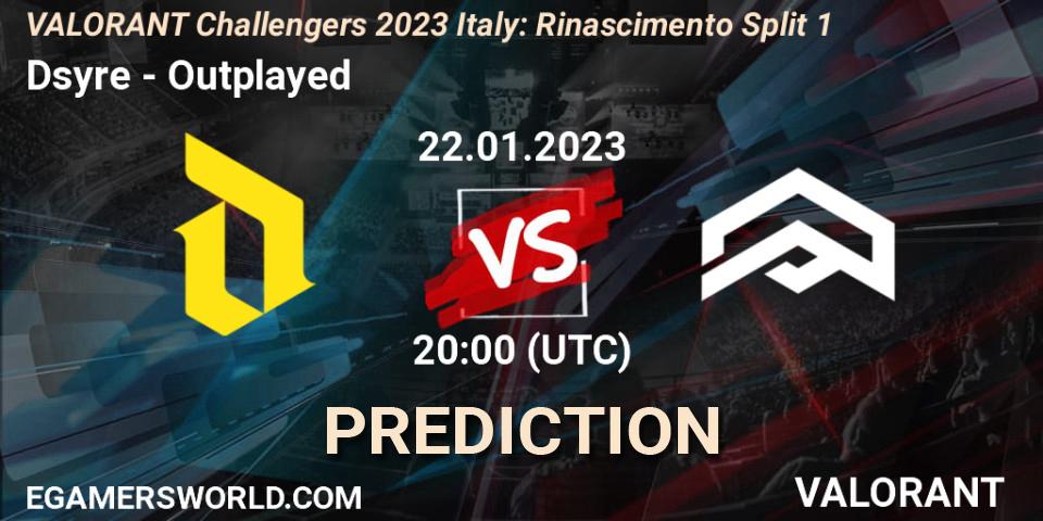 Dsyre vs Outplayed: Match Prediction. 22.01.2023 at 20:45, VALORANT, VALORANT Challengers 2023 Italy: Rinascimento Split 1