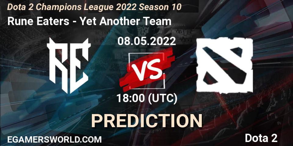 Rune Eaters vs Yet Another Team: Match Prediction. 08.05.2022 at 18:00, Dota 2, Dota 2 Champions League 2022 Season 10 