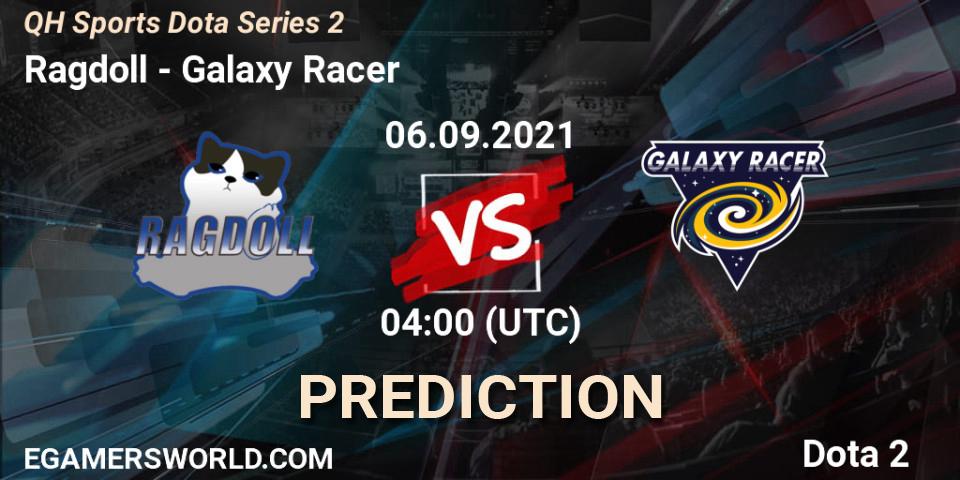 Ragdoll vs Galaxy Racer: Match Prediction. 06.09.2021 at 04:09, Dota 2, QH Sports Dota Series 2