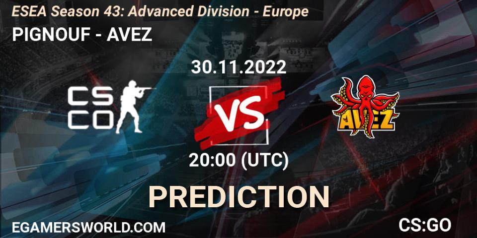 PIGNOUF vs AVEZ: Match Prediction. 30.11.22, CS2 (CS:GO), ESEA Season 43: Advanced Division - Europe