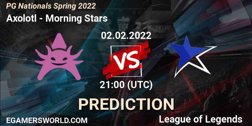 Axolotl vs Morning Stars: Match Prediction. 02.02.2022 at 21:00, LoL, PG Nationals Spring 2022