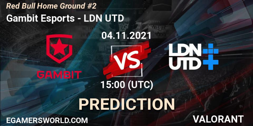Gambit Esports vs LDN UTD: Match Prediction. 04.11.2021 at 15:00, VALORANT, Red Bull Home Ground #2