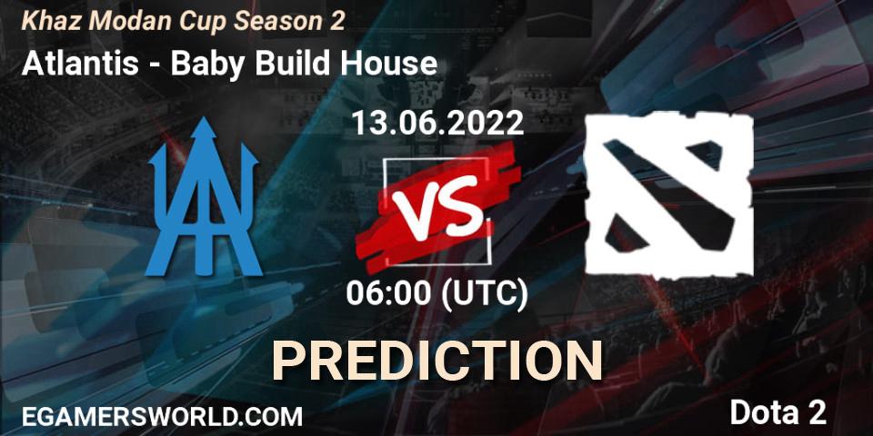 Atlantis vs Baby Build House: Match Prediction. 13.06.2022 at 06:38, Dota 2, Khaz Modan Cup Season 2
