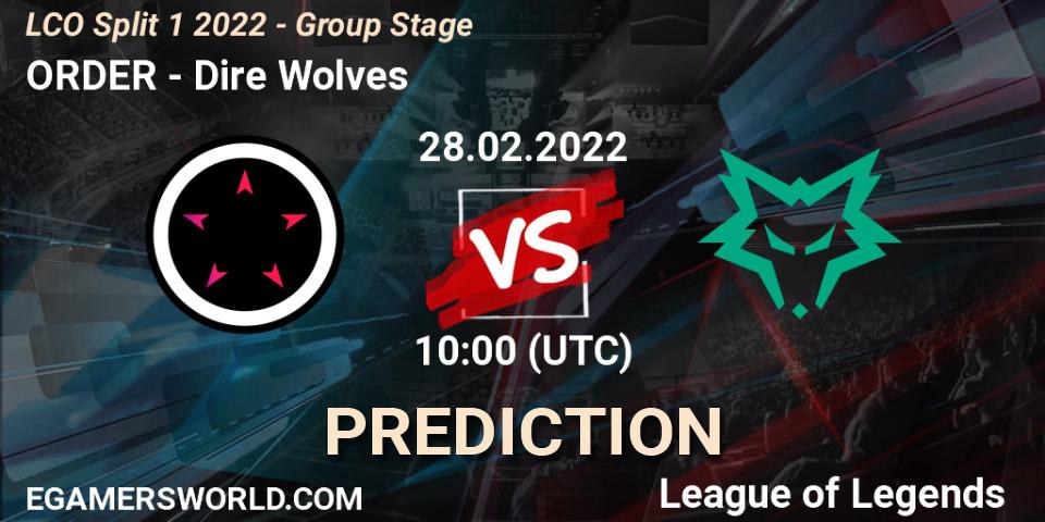 ORDER vs Dire Wolves: Match Prediction. 28.02.2022 at 10:00, LoL, LCO Split 1 2022 - Group Stage 