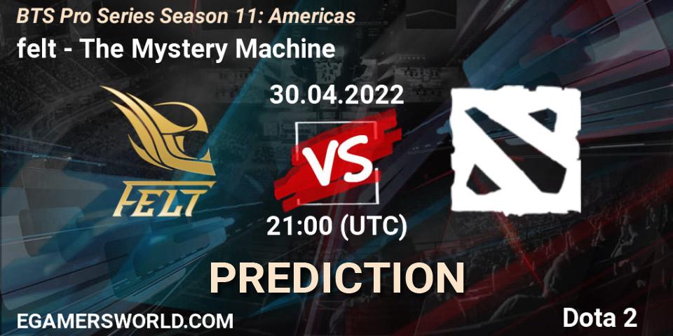 felt vs The Mystery Machine: Match Prediction. 30.04.2022 at 21:00, Dota 2, BTS Pro Series Season 11: Americas