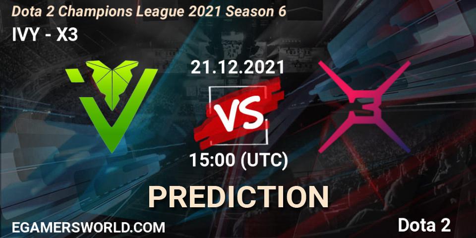 IVY vs X3: Match Prediction. 21.12.2021 at 15:01, Dota 2, Dota 2 Champions League 2021 Season 6