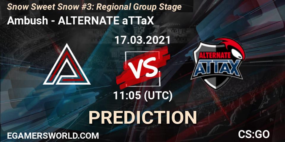 Ambush vs ALTERNATE aTTaX: Match Prediction. 17.03.2021 at 11:05, Counter-Strike (CS2), Snow Sweet Snow #3: Regional Group Stage
