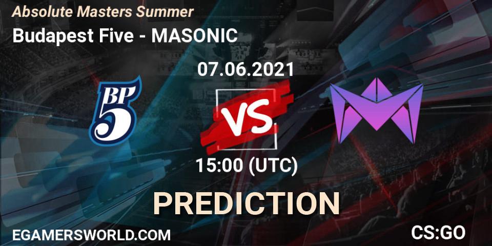 Budapest Five vs MASONIC: Match Prediction. 08.06.2021 at 12:00, Counter-Strike (CS2), Absolute Masters Summer