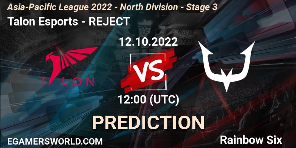 Talon Esports vs REJECT: Match Prediction. 12.10.2022 at 12:00, Rainbow Six, Asia-Pacific League 2022 - North Division - Stage 3