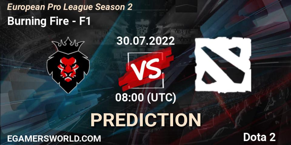 Burning Fire vs F1: Match Prediction. 30.07.22, Dota 2, European Pro League Season 2