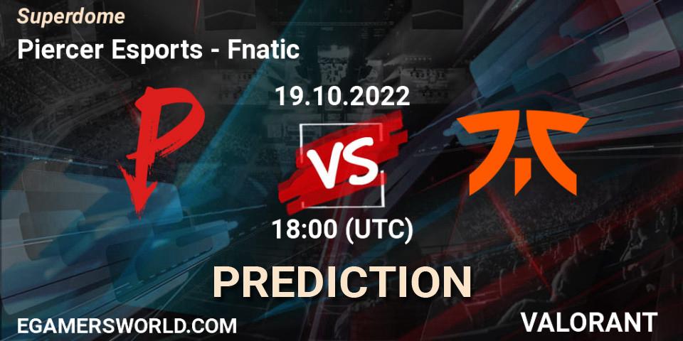 Piercer Esports vs Fnatic: Match Prediction. 19.10.2022 at 20:40, VALORANT, Superdome
