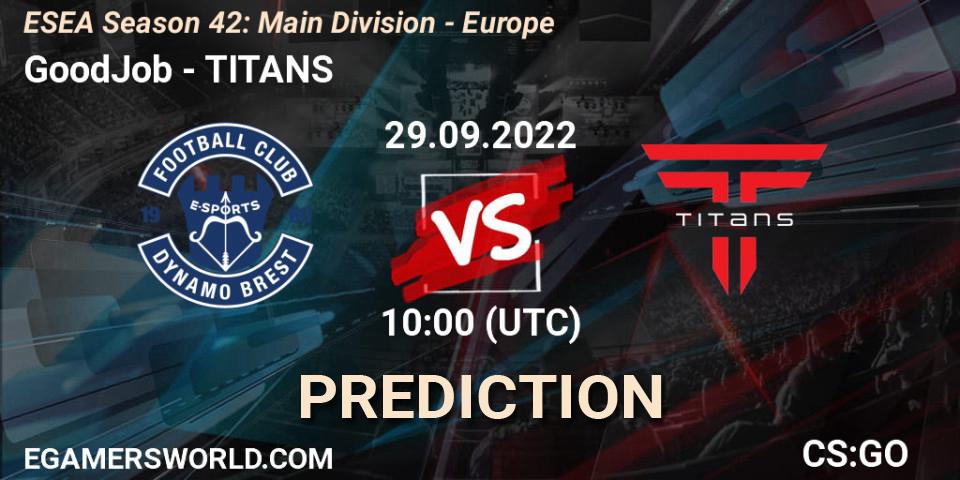 GoodJob vs TITANS: Match Prediction. 29.09.22, CS2 (CS:GO), ESEA Season 42: Main Division - Europe