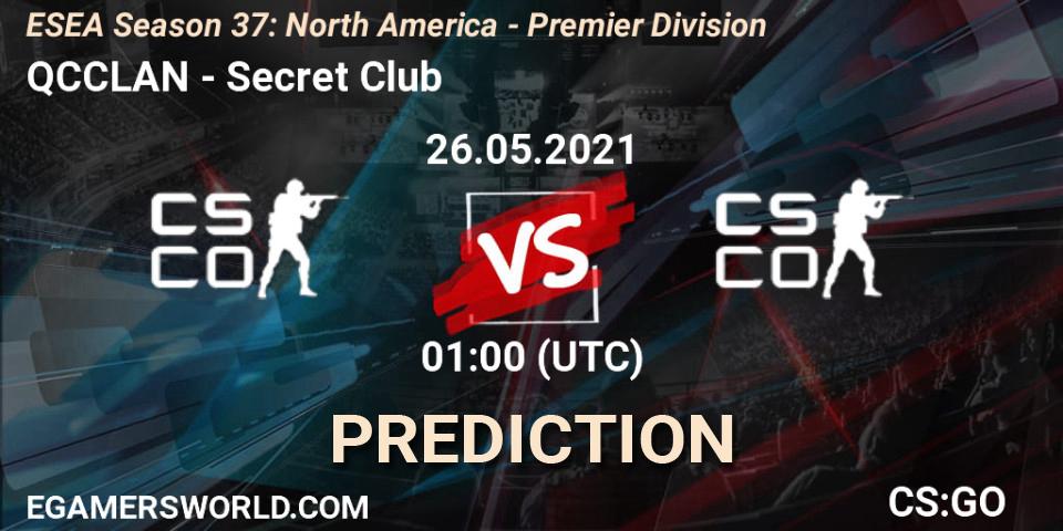 QCCLAN vs Secret Club: Match Prediction. 26.05.21, CS2 (CS:GO), ESEA Season 37: North America - Premier Division