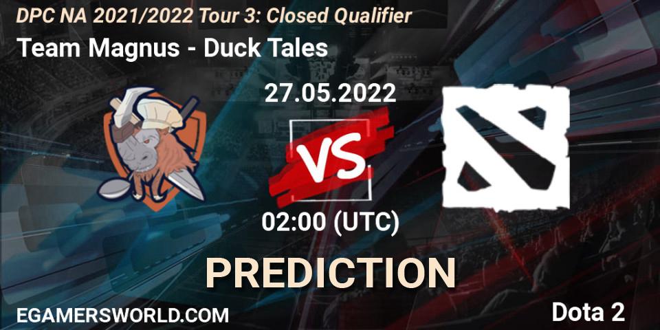 Team Magnus vs Duck Tales: Match Prediction. 27.05.2022 at 02:05, Dota 2, DPC NA 2021/2022 Tour 3: Closed Qualifier
