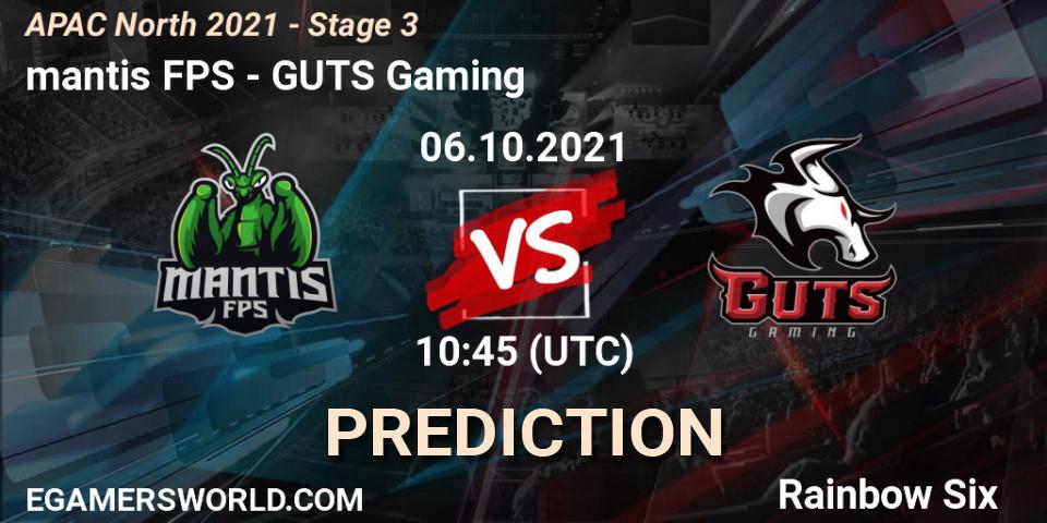 mantis FPS vs GUTS Gaming: Match Prediction. 06.10.2021 at 10:45, Rainbow Six, APAC North 2021 - Stage 3